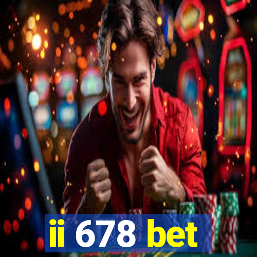 ii 678 bet